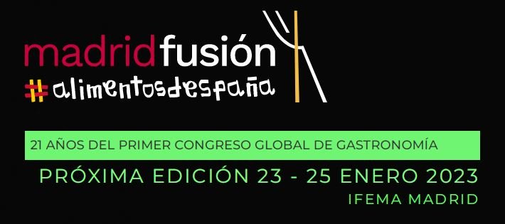 MADRID FUSIÓN (23 - 25 enero 2023)