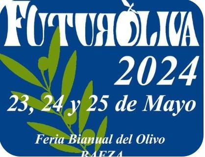 23-25 MAYO 2024 Futuroliva, Baeza
