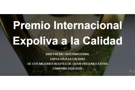 Hasta 13 ENERO 2025<br>XXIII Premio Internacional a la Calidad del Aceite de Oliva Virgen Extra EXPOLIVA